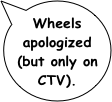 Wheels  apologized (but only on CTV).